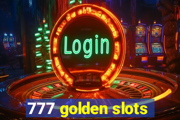 777 golden slots